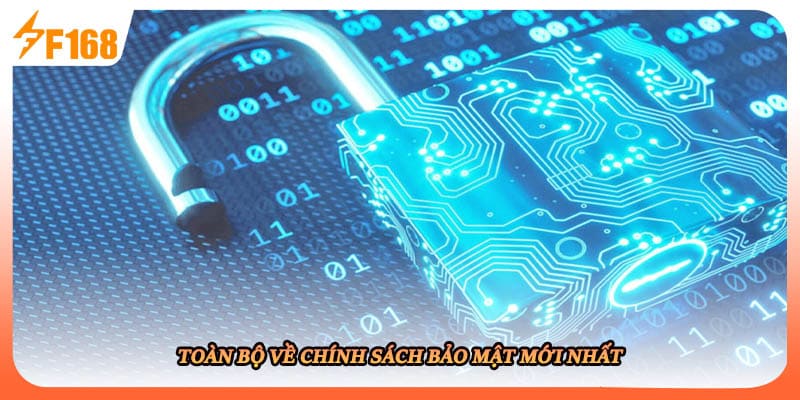 Toàn bộ về chính sách bảo mật mới nhất